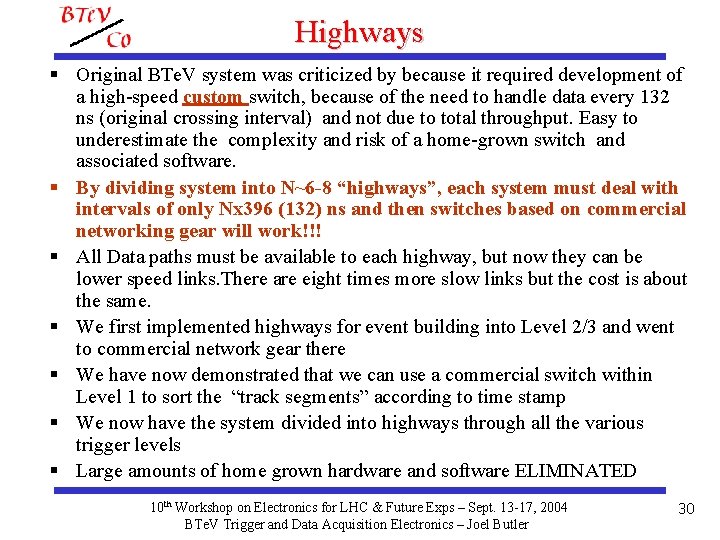 Highways § Original BTe. V system was criticized by because it required development of