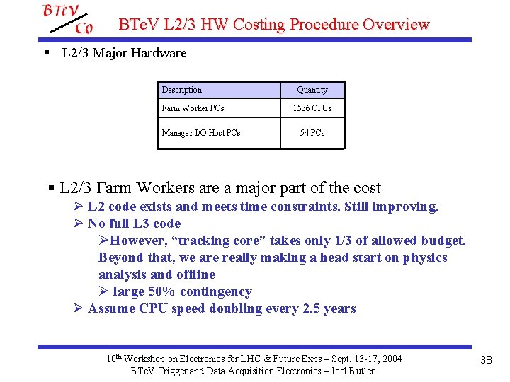 BTe. V L 2/3 HW Costing Procedure Overview § L 2/3 Major Hardware Description