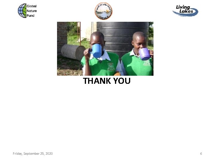 THANK YOU Friday, September 25, 2020 6 