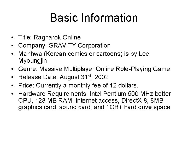 Basic Information • Title: Ragnarok Online • Company: GRAVITY Corporation • Manhwa (Korean comics
