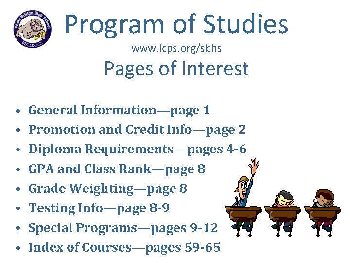 Program of Studies www. lcps. org/sbhs Pages of Interest • • General Information—page 1