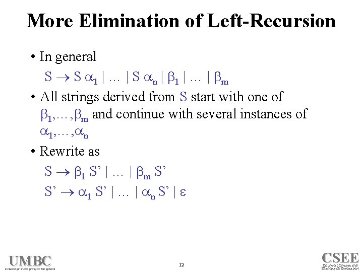 More Elimination of Left-Recursion • In general S S 1 | … | S
