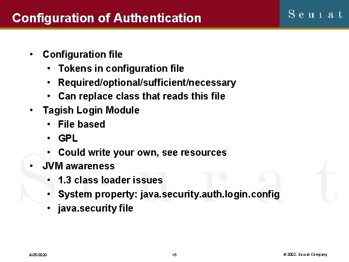 Configuration of Authentication • Configuration file • Tokens in configuration file • Required/optional/sufficient/necessary •