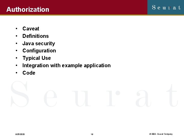 Authorization • • Caveat Definitions Java security Configuration Typical Use Integration with example application