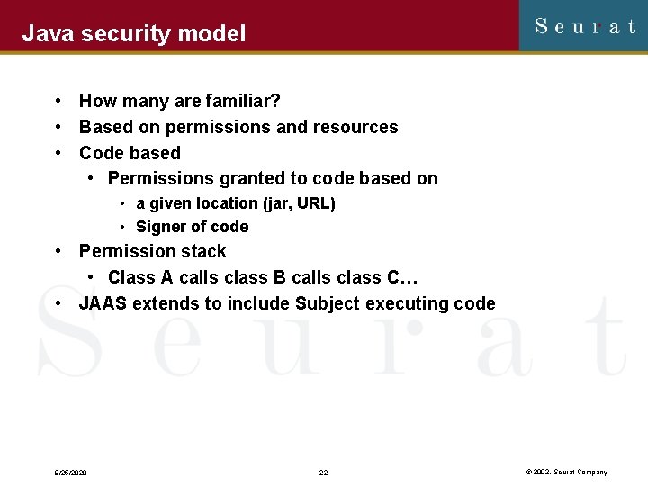 Java security model • How many are familiar? • Based on permissions and resources