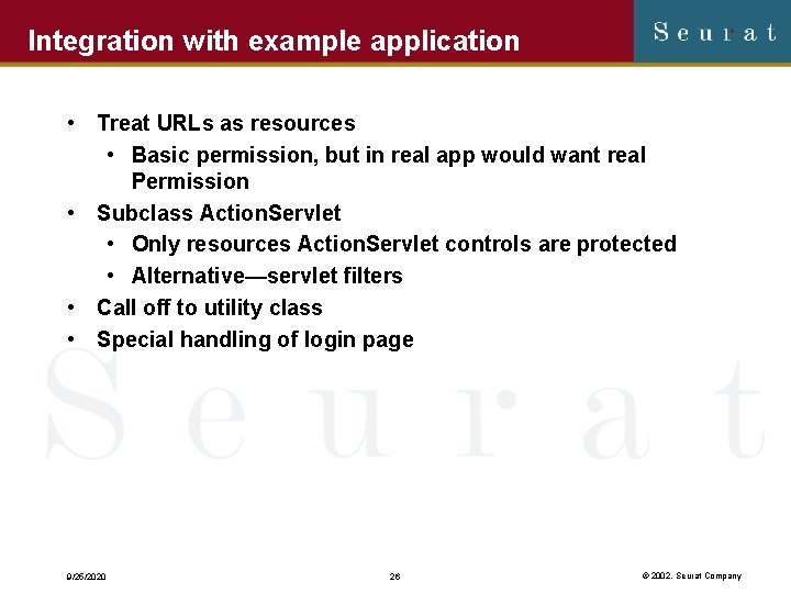Integration with example application • Treat URLs as resources • Basic permission, but in
