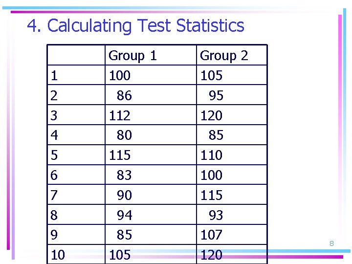 4. Calculating Test Statistics 1 2 3 4 5 6 7 8 9 10