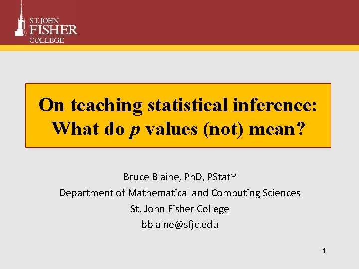 On Teaching Statistical Inference What Do P Values
