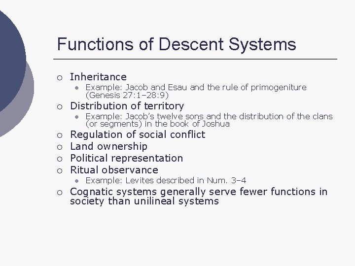 Functions of Descent Systems ¡ Inheritance l ¡ Distribution of territory l ¡ ¡