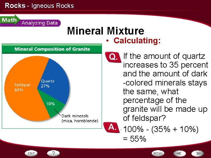 Rocks - Igneous Rocks Mineral Mixture • Calculating: – If the amount of quartz