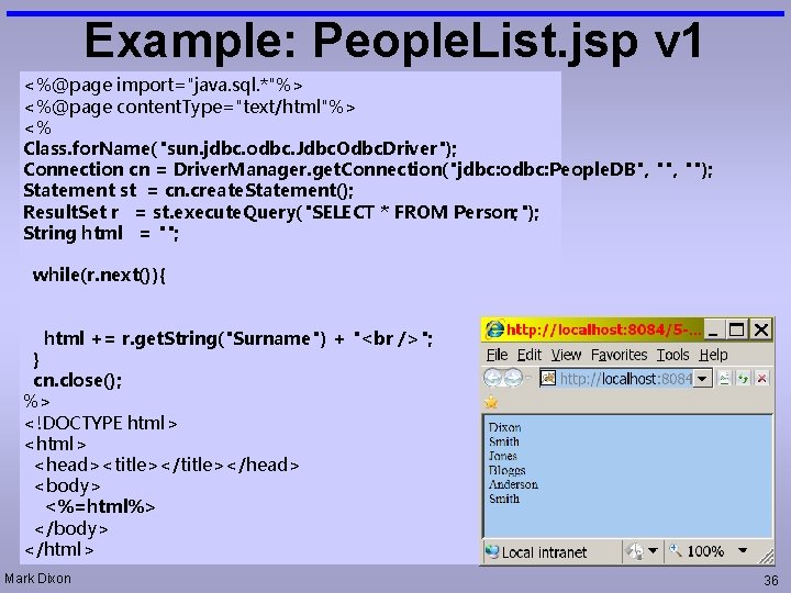 Example: People. List. jsp v 1 <%@page import="java. sql. *"%> <%@page content. Type="text/html"%> <%