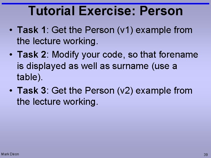 Tutorial Exercise: Person • Task 1: Get the Person (v 1) example from the