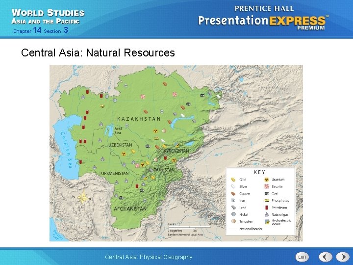 Chapter 14 Section 3 Central Asia: Natural Resources Central Asia: Physical Geography 