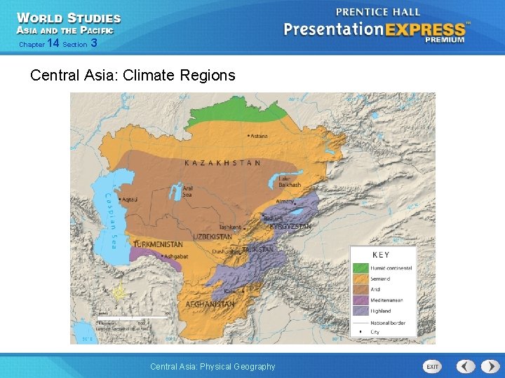 Chapter 14 Section 3 Central Asia: Climate Regions Central Asia: Physical Geography 