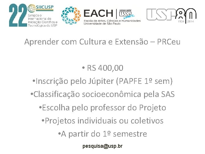 Aprender com Cultura e Extensão – PRCeu • RS 400, 00 • Inscrição pelo