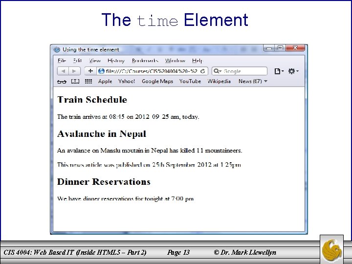 The time Element CIS 4004: Web Based IT (Inside HTML 5 – Part 2)