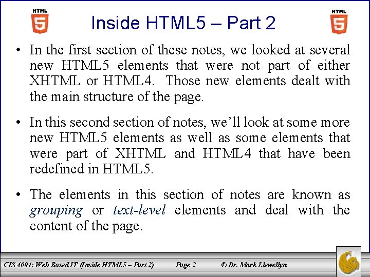Inside HTML 5 – Part 2 • In the first section of these notes,