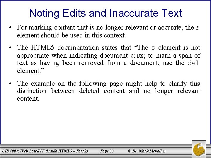 Noting Edits and Inaccurate Text • For marking content that is no longer relevant