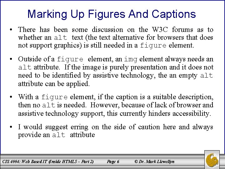 Marking Up Figures And Captions • There has been some discussion on the W