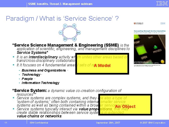SSME benefits. Thread 2. Management subteam Paradigm / What is ‘Service Science’ ? *Service