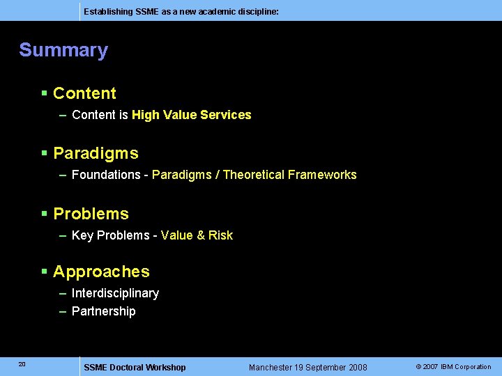Establishing SSME as a new academic discipline: Summary § Content – Content is High
