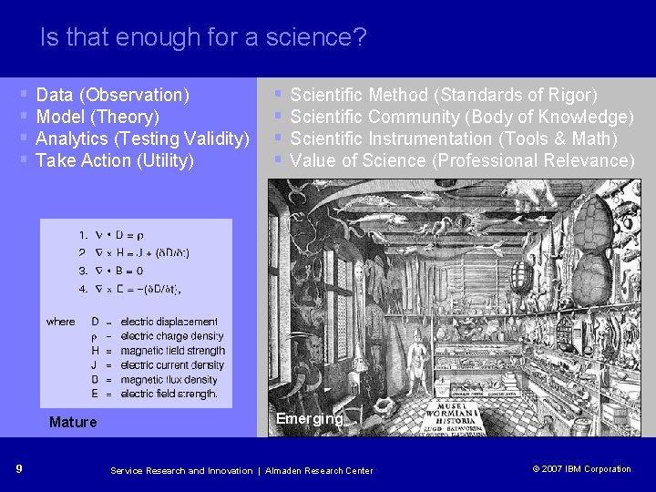 Is that enough for a science? § § Data (Observation) Model (Theory) Analytics (Testing