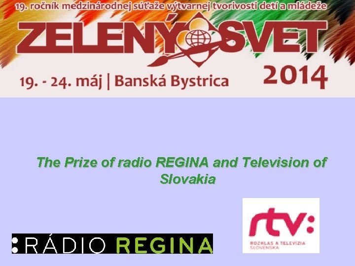 The Prize of radio REGINA and Television of Slovakia 