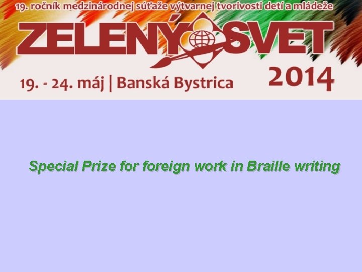 Special Prize foreign work in Braille writing 