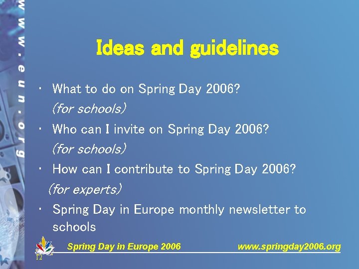 Ideas and guidelines • What to do on Spring Day 2006? (for schools) •