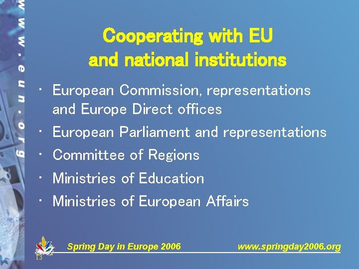 Cooperating with EU and national institutions • European Commission, representations and Europe Direct offices