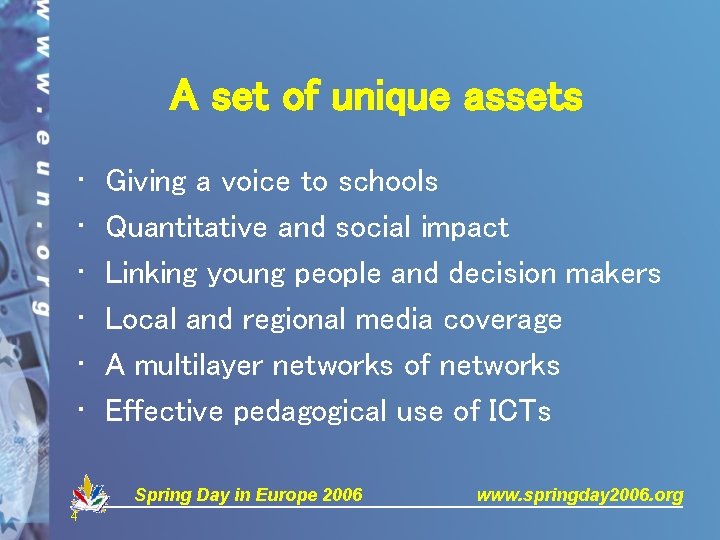 A set of unique assets • • • Giving a voice to schools Quantitative