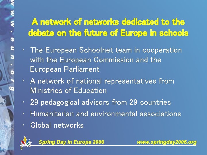 A network of networks dedicated to the debate on the future of Europe in