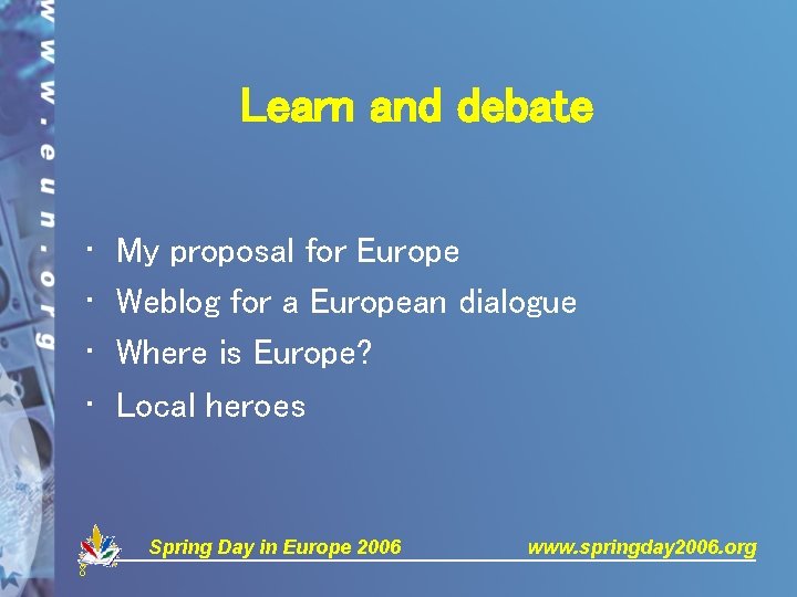 Learn and debate • • My proposal for Europe Weblog for a European dialogue