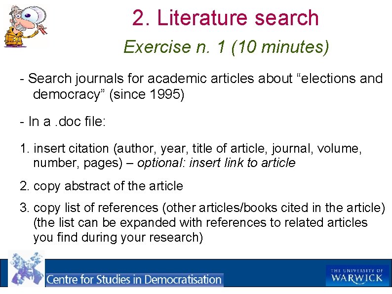 2. Literature search Exercise n. 1 (10 minutes) - Search journals for academic articles