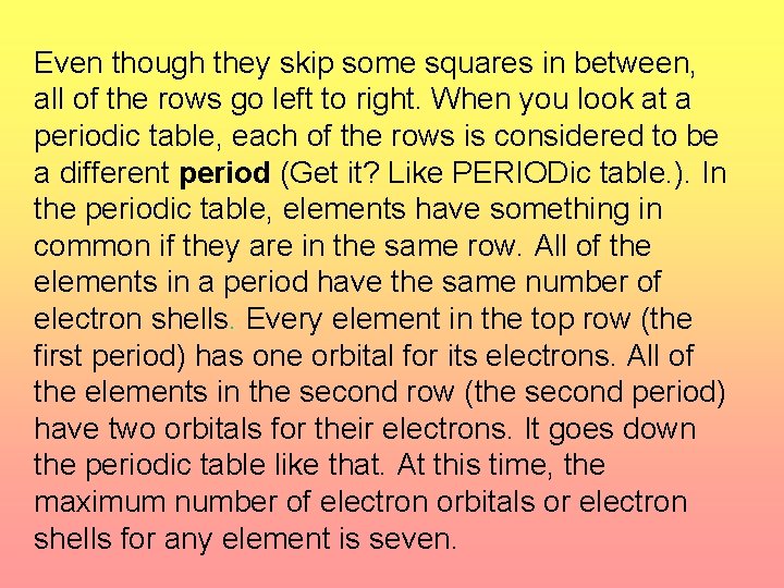 Even though they skip some squares in between, all of the rows go left