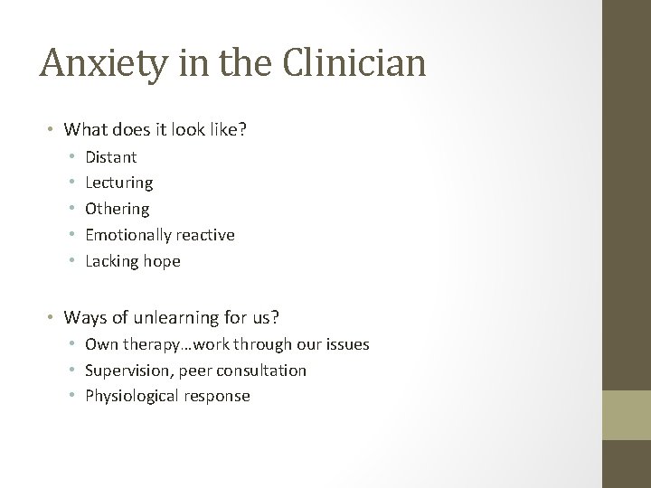 Anxiety in the Clinician • What does it look like? • • • Distant