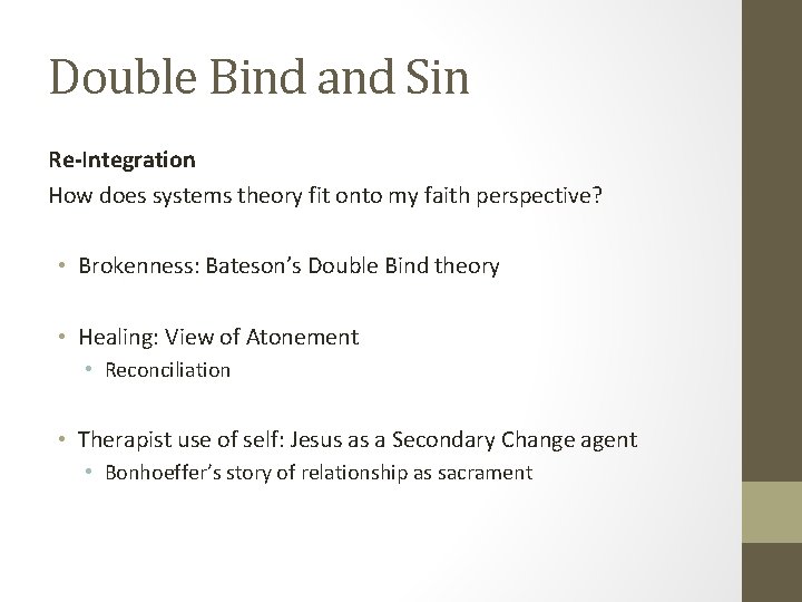 Double Bind and Sin Re-Integration How does systems theory fit onto my faith perspective?