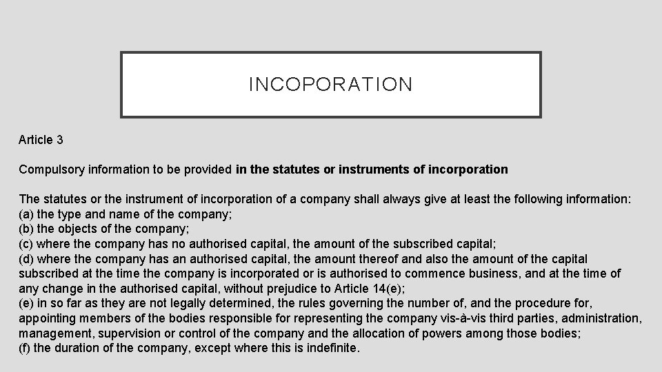 INCOPORATION Article 3 Compulsory information to be provided in the statutes or instruments of