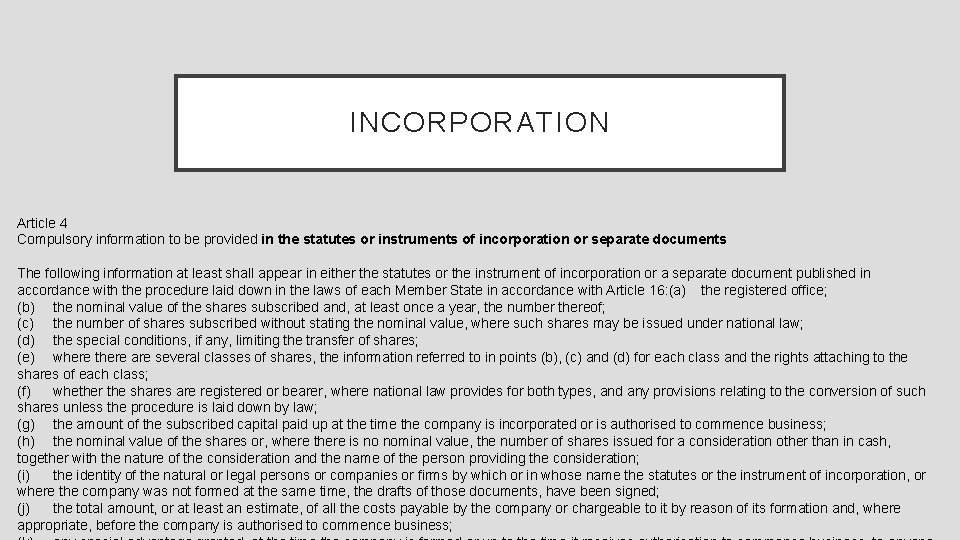 INCORPORATION Article 4 Compulsory information to be provided in the statutes or instruments of
