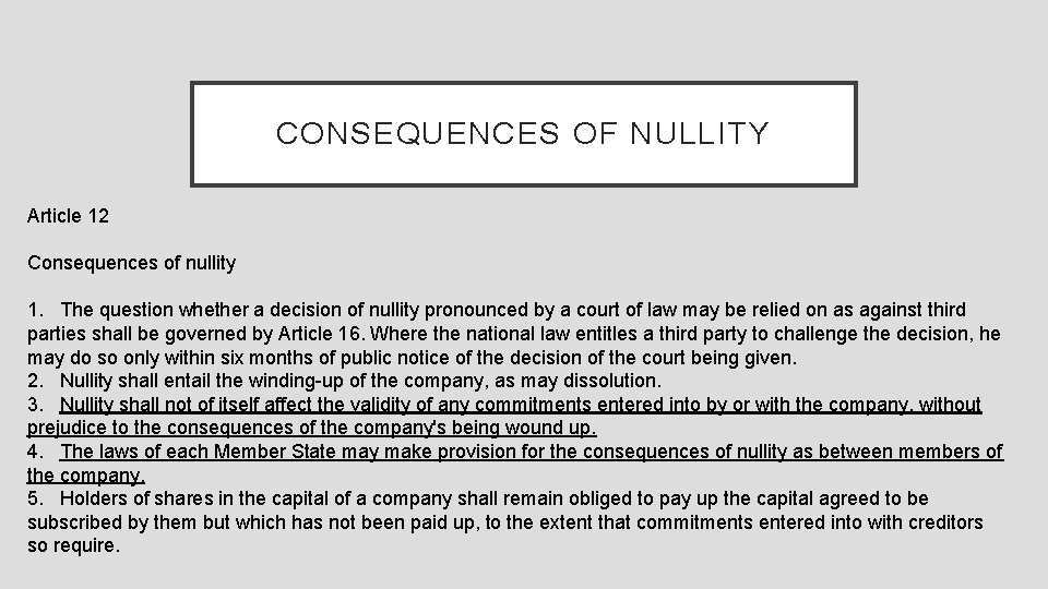 CONSEQUENCES OF NULLITY Article 12 Consequences of nullity 1. The question whether a decision