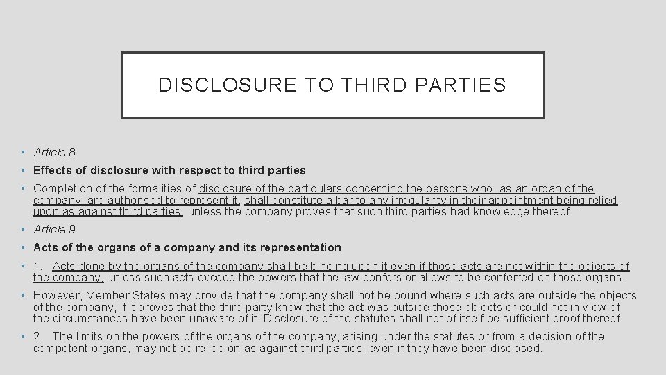 DISCLOSURE TO THIRD PARTIES • Article 8 • Effects of disclosure with respect to