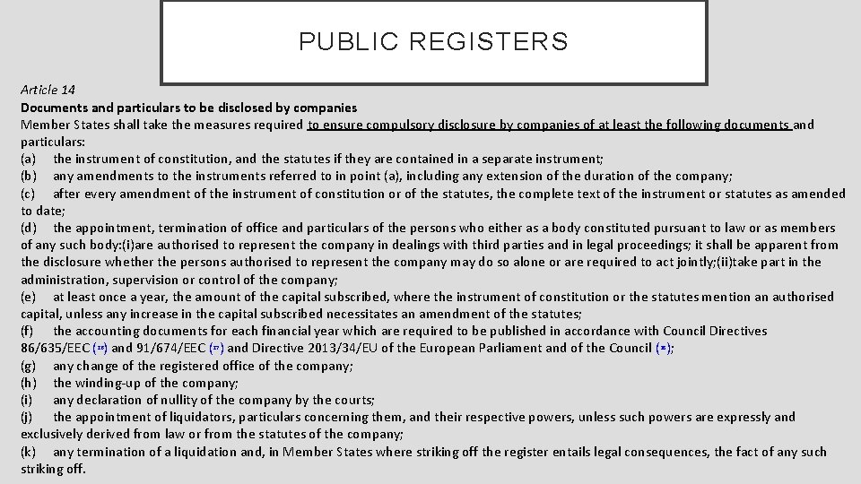 PUBLIC REGISTERS Article 14 Documents and particulars to be disclosed by companies Member States