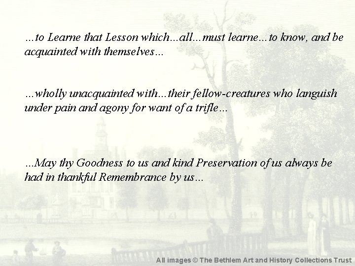 …to Learne that Lesson which…all…must learne…to know, and be acquainted with themselves… …wholly unacquainted