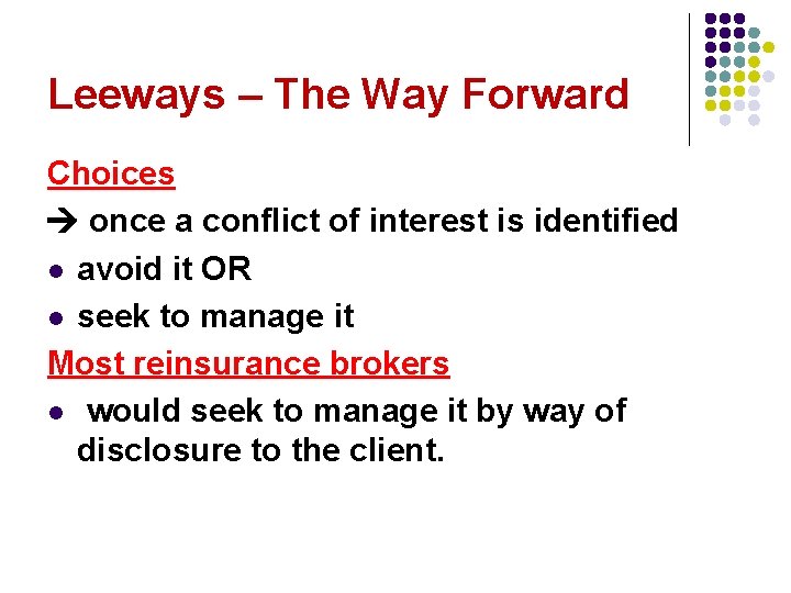 Leeways – The Way Forward Choices once a conflict of interest is identified l