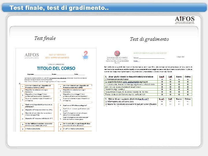 Test finale, test di gradimento. . Test finale Test di gradimento 