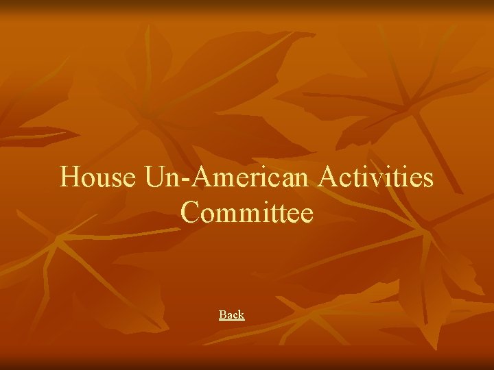 House Un-American Activities Committee Back 