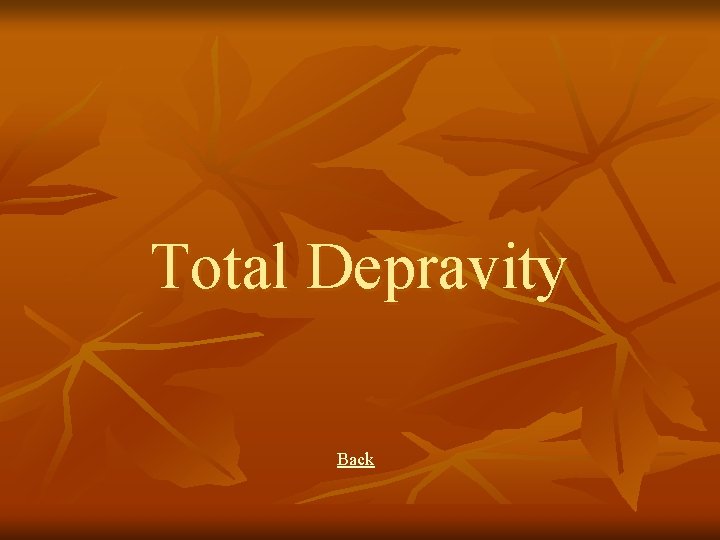 Total Depravity Back 