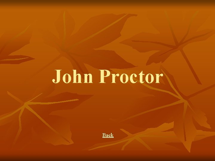 John Proctor Back 