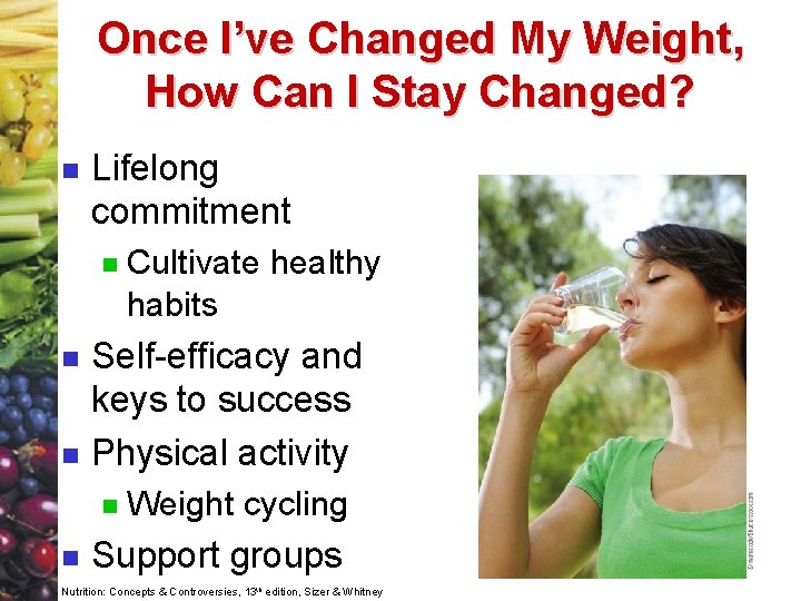 Once I’ve Changed My Weight, How Can I Stay Changed? n Lifelong commitment n