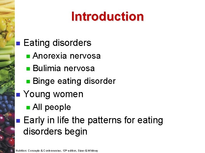 Introduction n Eating disorders Anorexia nervosa n Bulimia nervosa n Binge eating disorder n